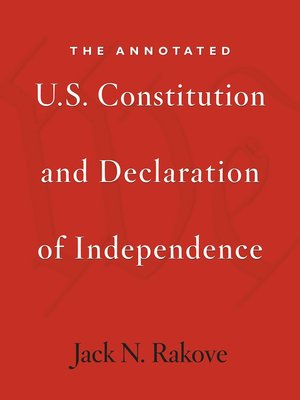 The Annotated U.S. Constitution and Declaration of Independence - ebook